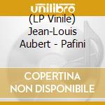 (LP Vinile) Jean-Louis Aubert - Pafini vinile