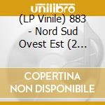 (LP Vinile) 883 - Nord Sud Ovest Est (2 Lp) vinile