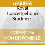 Royal Concertgebouw - Bruckner: Symphonies Nos. 1-9 (9 Cd) cd