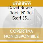 David Bowie - Rock 'N' Roll Star! (5 Cd+Blu-Ray) cd