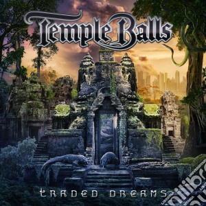Temple Balls - Traded Dreams cd musicale di Temple Balls