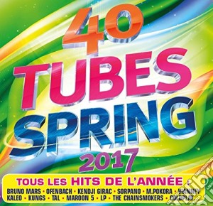 40 Tubes Spring 2017 / Various (2 Cd) cd musicale