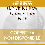 (LP Vinile) New Order - True Faith vinile