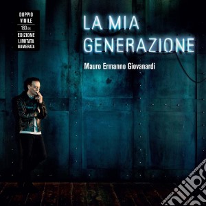 (LP Vinile) Mauro Ermanno Giovanardi - La Mia Generazione (2 Lp) lp vinile di Mauro Ermanno Giovanardi