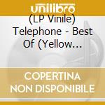 (LP Vinile) Telephone - Best Of (Yellow Vinyl) vinile