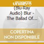 (Blu-Ray Audio) Blur - The Ballad Of Darren cd musicale