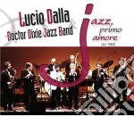 Lucio Dalla & Doctor Dixie Jazz Band - Jazz, Primo Amore Dal 1960 (2 Cd)
