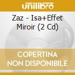 Zaz - Isa+Effet Miroir (2 Cd) cd