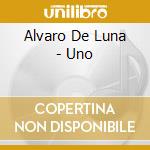 Alvaro De Luna - Uno cd musicale
