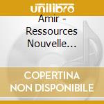 Amir - Ressources Nouvelle Edition / Addictions Nouvelle Version (2 Cd) cd musicale