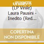 (LP Vinile) Laura Pausini - Inedito (Red Vinyl) (Limited Edition) vinile