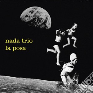 (LP Vinile) Nada Trio - La Posa lp vinile di Trio Nada