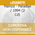 Hamza - Paradise / 1994 (2 Cd) cd
