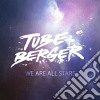 (LP Vinile) Tube & Berger - We Are All Stars (2 Lp) cd