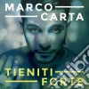 Marco Carta - Tieniti Forte cd
