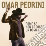 Omar Pedrini - Come Se Non Ci Fosse Un Domani