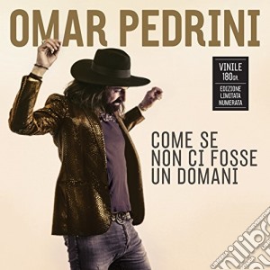 (LP Vinile) Omar Pedrini - Come Se Non Ci Fosse Un Domani lp vinile di Omar Pedrini