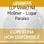 (LP Vinile) Nil Moliner - Lugar Paraiso vinile