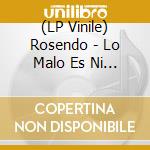 (LP Vinile) Rosendo - Lo Malo Es Ni Darse Cuenta vinile