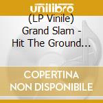 (LP Vinile) Grand Slam - Hit The Ground - Revised (Coloured Vinyl) vinile
