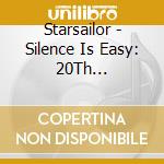 Starsailor - Silence Is Easy: 20Th Anniversary (2 Cd) cd