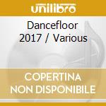 Dancefloor 2017 / Various cd