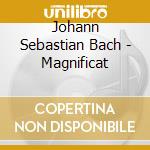 Johann Sebastian Bach - Magnificat cd musicale di Johann Sebastian Bach (1685