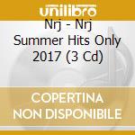 Nrj - Nrj Summer Hits Only 2017 (3 Cd) cd