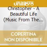 Christopher - A Beautiful Life (Music From The Netflix Film) cd
