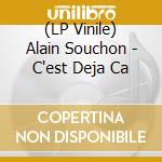 (LP Vinile) Alain Souchon - C'est Deja Ca vinile