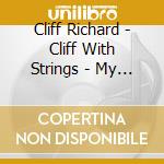 Cliff Richard - Cliff With Strings - My Kinda cd