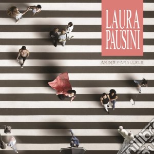 Laura Pausini - Anime Parallele cd musicale di Laura Pausini