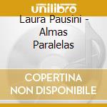 Laura Pausini - Almas Paralelas