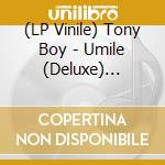 (LP Vinile) Tony Boy - Umile (Deluxe) (Translucent Green Vinyl) (2 Lp) vinile