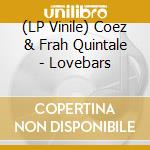 (LP Vinile) Coez & Frah Quintale - Lovebars vinile