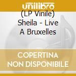 (LP Vinile) Sheila - Live A Bruxelles vinile