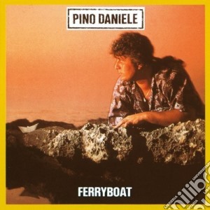 Pino Daniele - Ferryboat cd musicale di Pino Daniele