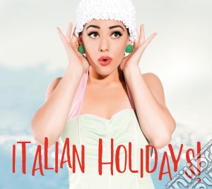 Italian Holidays! / Various (3 Cd) cd musicale