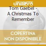 Tom Gaebel - A Christmas To Remember cd
