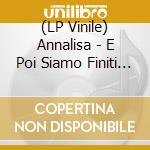 (LP Vinile) Annalisa - E Poi Siamo Finiti Nel Vortice (Blue Sky Vinyl) (Indie Exclusive) lp vinile