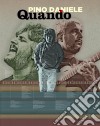 Pino Daniele - Quando (6 Cd+Dvd) cd
