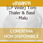 (LP Vinile) Tom Thaler & Basil - Malu lp vinile di Tom Thaler & Basil