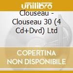 Clouseau - Clouseau 30 (4 Cd+Dvd) Ltd cd musicale di Clouseau
