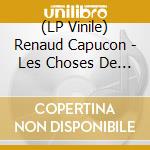 (LP Vinile) Renaud Capucon - Les Choses De La Vie: Cinema Ii vinile