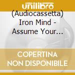 (Audiocassetta) Iron Mind - Assume Your Ultimate Form cd