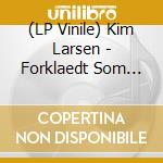 (LP Vinile) Kim Larsen - Forklaedt Som Voksen vinile