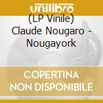 (LP Vinile) Claude Nougaro - Nougayork vinile