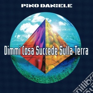 Pino Daniele - Dimmi Cosa Succede Sulla Terra cd musicale di Pino Daniele
