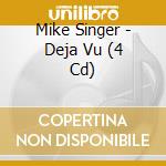 Mike Singer - Deja Vu (4 Cd) cd