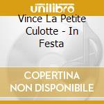 Vince La Petite Culotte - In Festa cd